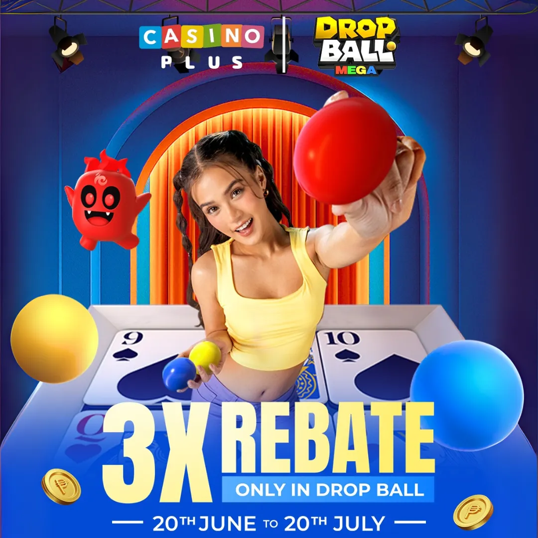 Casino Plus 3x Rebate Drop Ball - BetLab PH